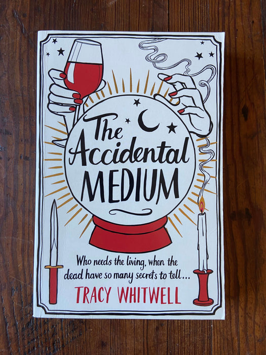 The Accidental Medium - Tracy Whitwell