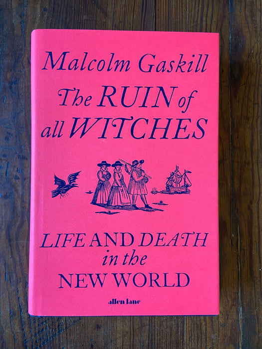 The Ruin of All Witches - Malcolm Gaskill