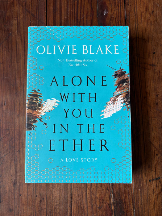 Alone With You In The Ether - Olivie Blake