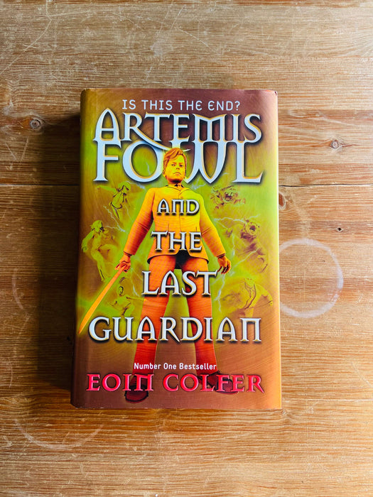 Artemis Fowl and the Last Guardian - Eoin Colfer