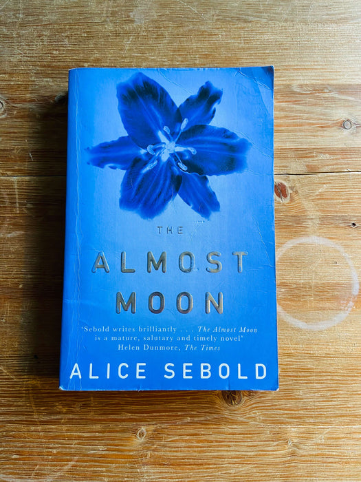 The Almost Moon - Alice Sebold