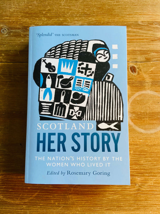 Scotland: Her Story - Rosemary Goring