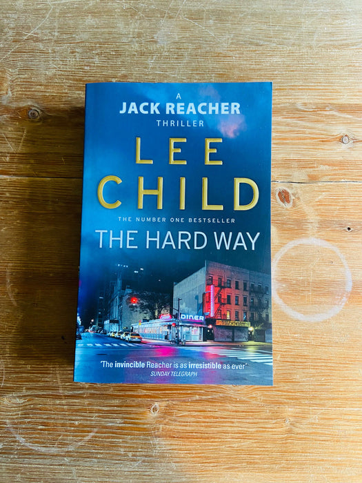 The Hard Way - Lee Child