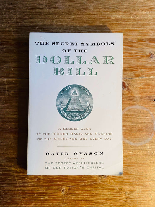 The Secret Symbols of the Dollar Bill - David Ovason