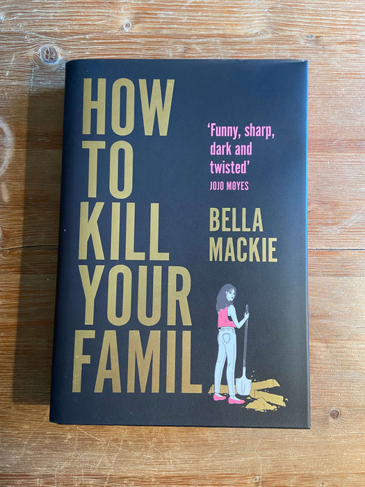 How to Kill Your Family - Bella Mackie