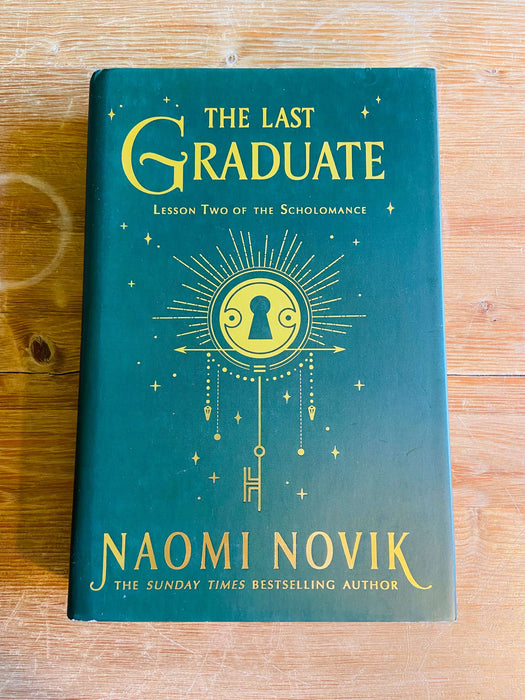 The Last Graduate - Naomi Novik
