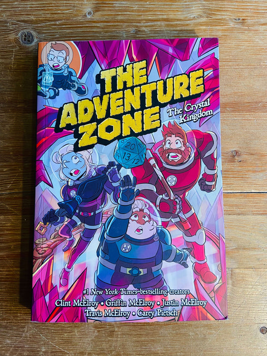 The Adventure Zone Vol. 4: The Crystal Kingdom - Clint McElroy, Griffin McElroy, Justin McElroy, Travis McElroy and Carey Pietsch
