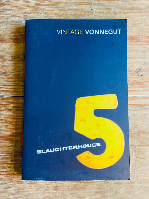 Slaughterhouse 5 - Kurt Vonnegut
