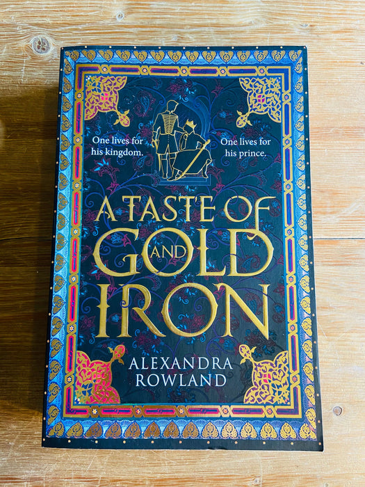 A Taste of Gold and Iron - Alexandra Rowland