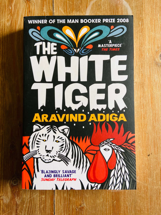 The White Tiger - Aravind Adiga