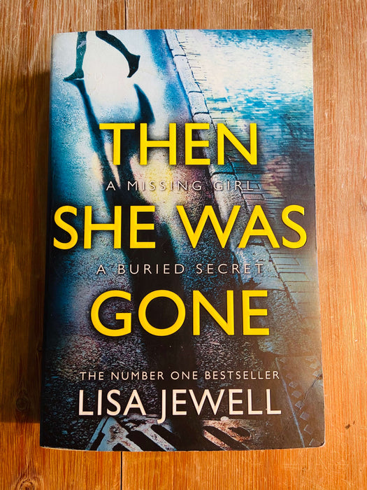 Then She Was Gone - Lisa Jewell