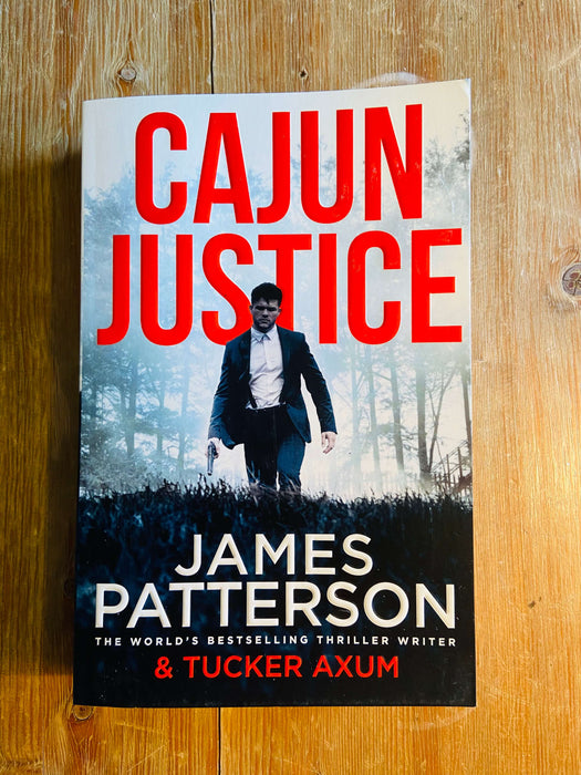 Cajun Justice - James Patterson & Tucker Axum