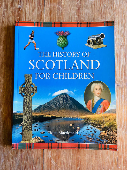 The History of Scotland for Children - Fiona Macdonald