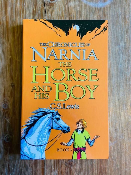 The Horse and His Boy - C. S. Lewis