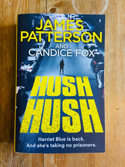 Hush Hush - James Patterson and Candice Fox