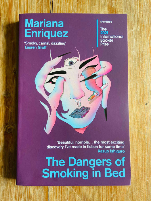 The Dangers of Smoking in Bed - Mariana Enriquez