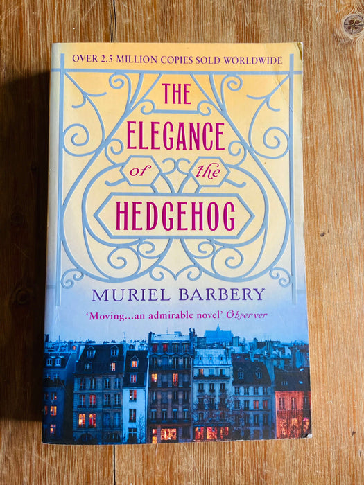 The Elegance of the Hedgehog - Muriel Barbery