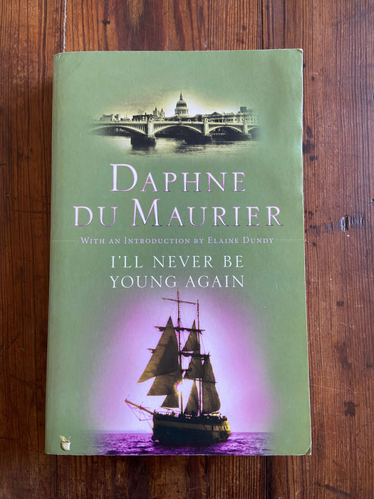 I'll Never Be Young Again - Daphne Du Maurier