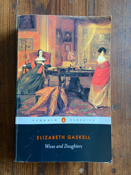 Wives and Daughters - Elizabeth Gaskell