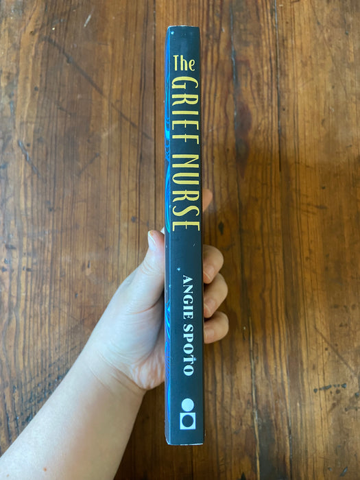 The Grief Nurse - Angie Spoto
