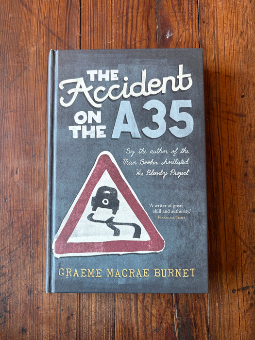The Accident on the A35 - Graeme Macrae Burnett
