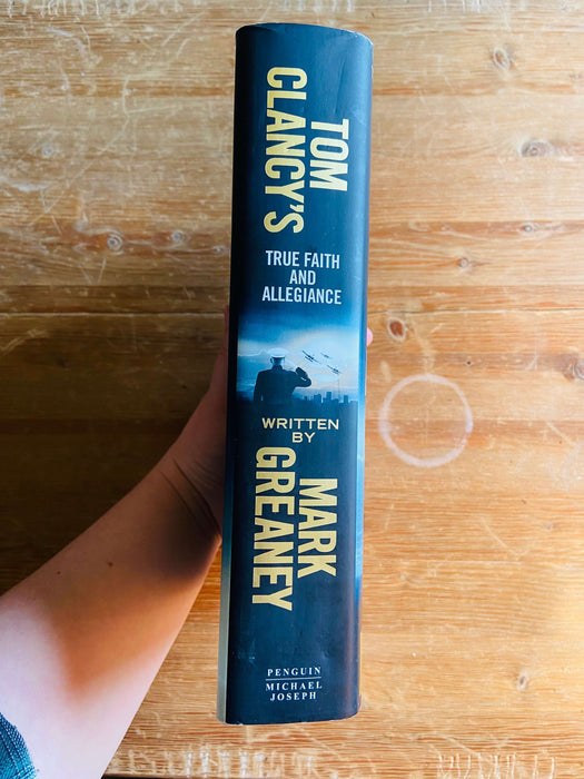 Tom Clancy's True Faith and Allegiance - Mark Greaney