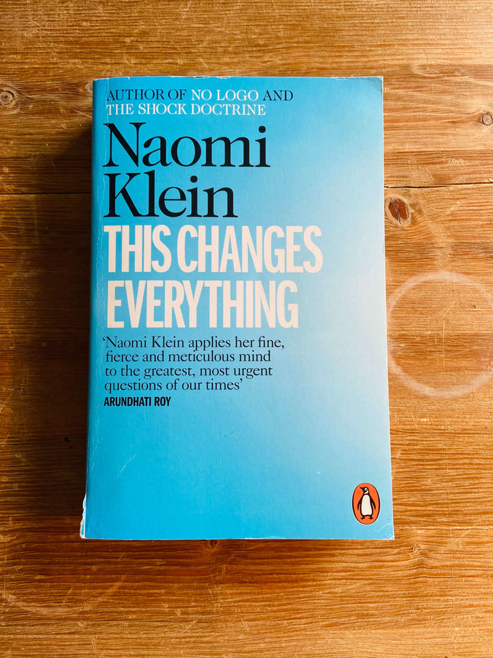 This Changes Everything - Naomi Klein