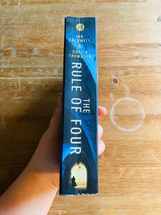 The Rule of Four - Ian Caldwell & Dustin Thomason