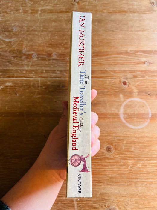 The Time Traveller's Guide to Medieval England - Ian Mortimer