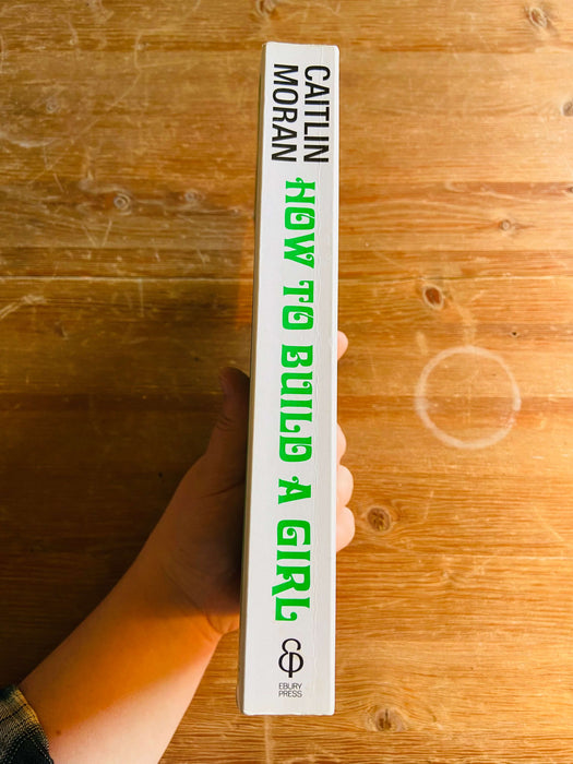 How to Build a Girl - Caitlin Moran