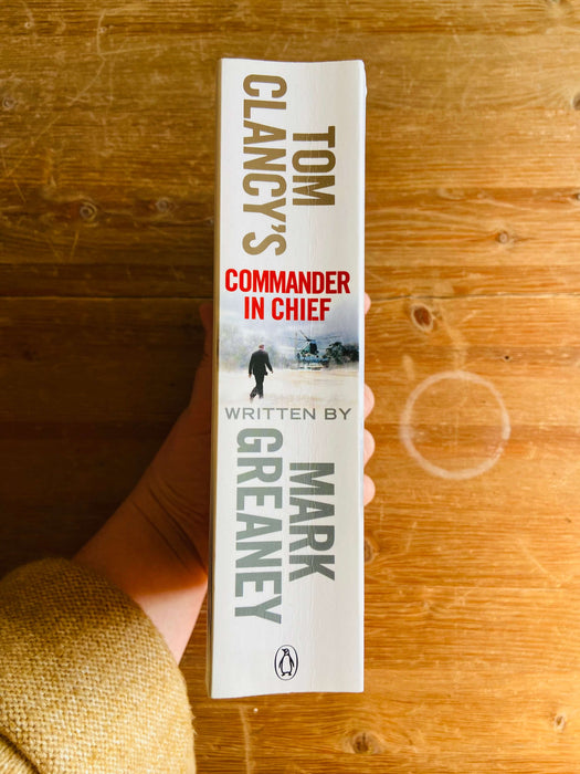 Tom Clancy's Commander in Chief - Mark Greaney