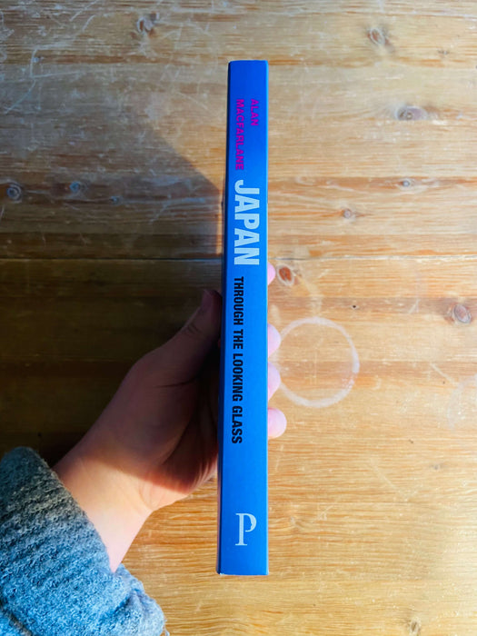 Japan: Through the Looking Glass - Alan Macfarlane