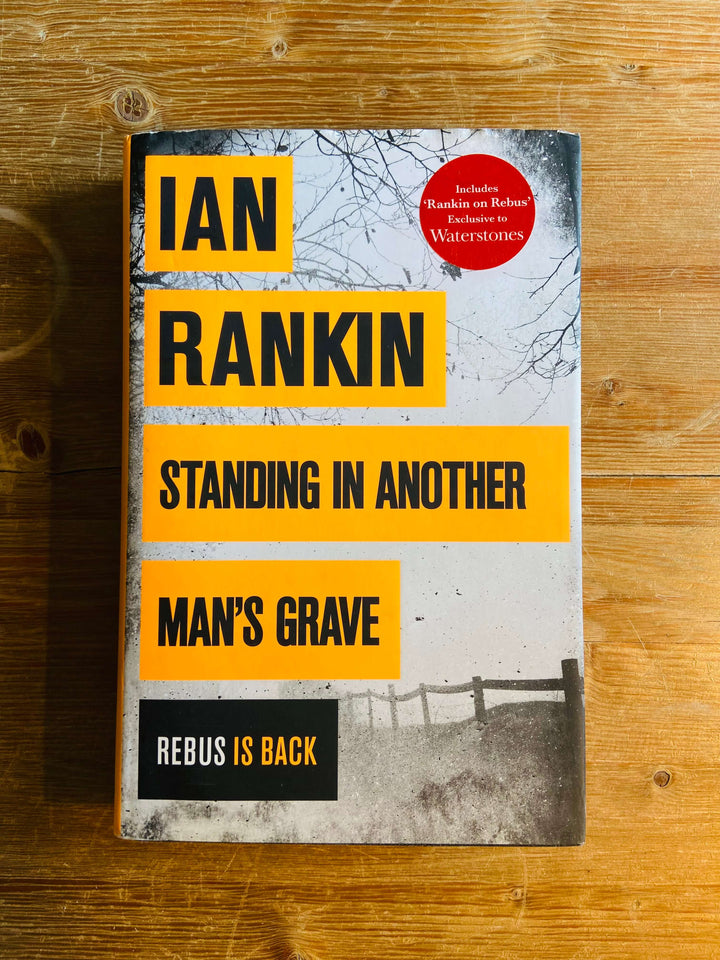 Standing in Another Man's Grave - Ian Rankin