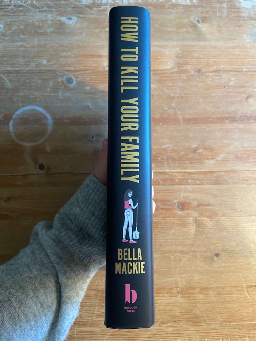 How to Kill Your Family - Bella Mackie