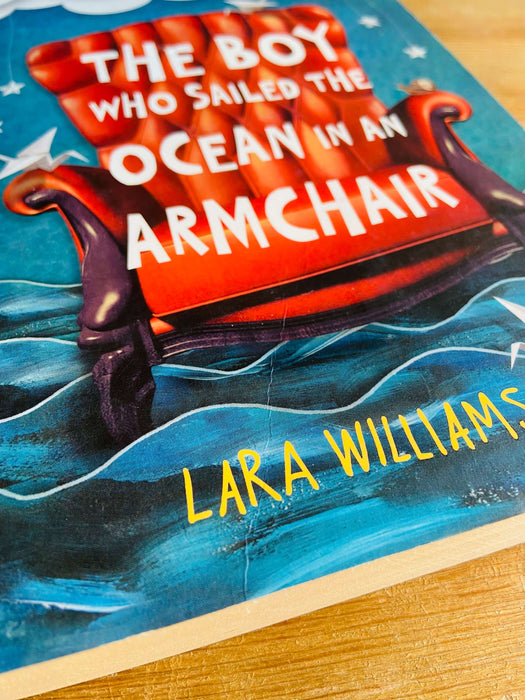 The Boy Who Sailed the Ocean in an Armchair - Lara Williamson