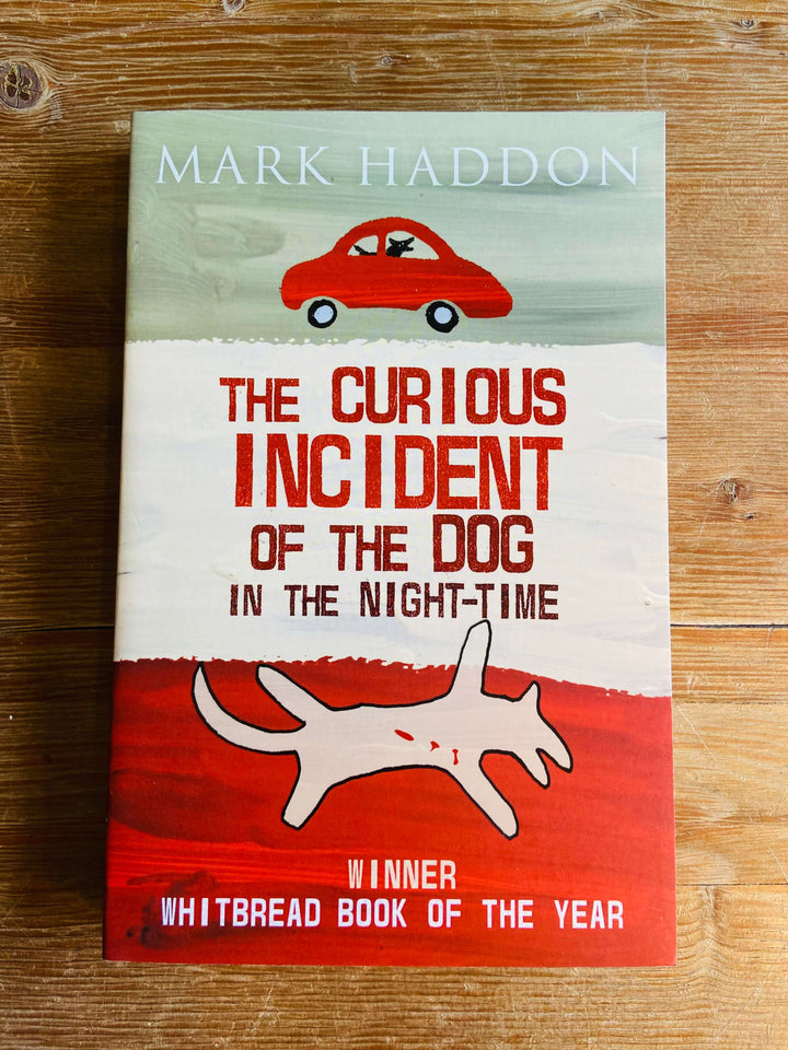 The Curious Incident of the Dog in the Night Time - Mark Haddon