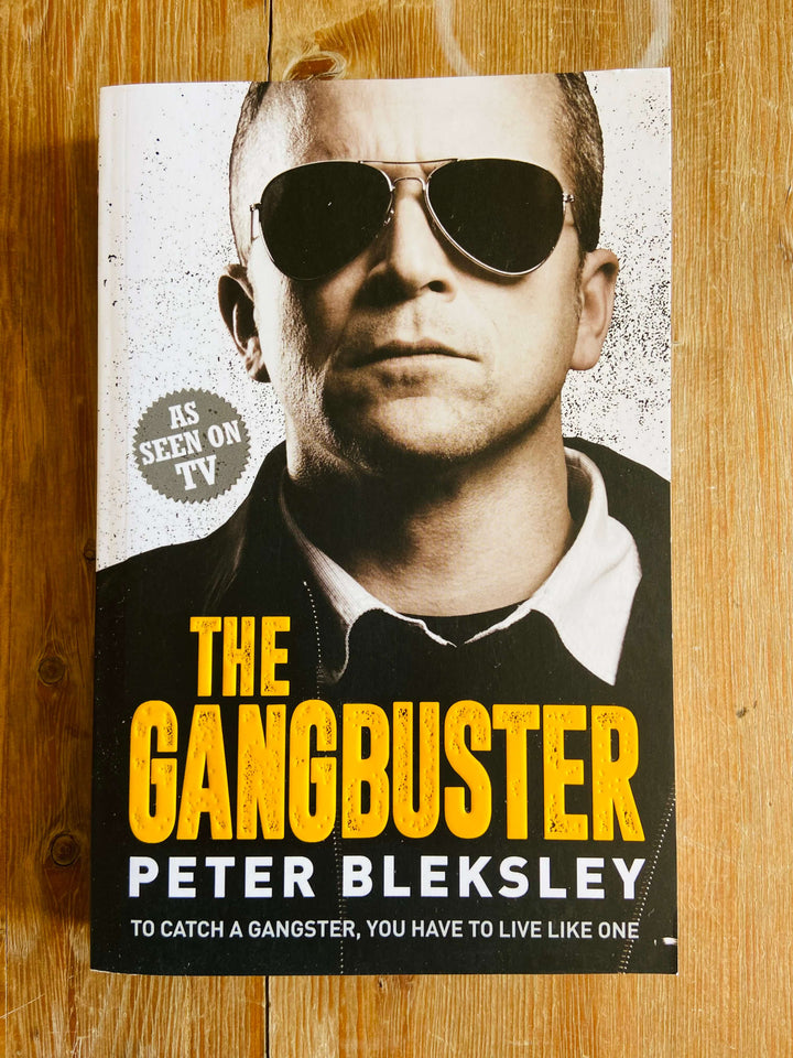 The Gangbuster - Peter Bleksley