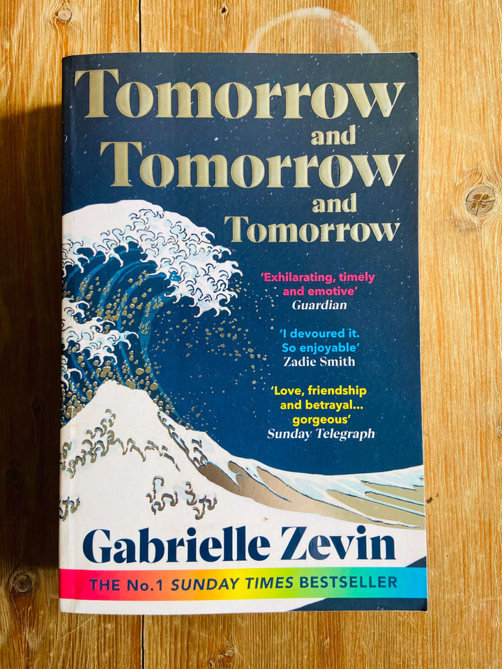 Tomorrow and Tomorrow and Tomorrow - Gabrielle Zevin