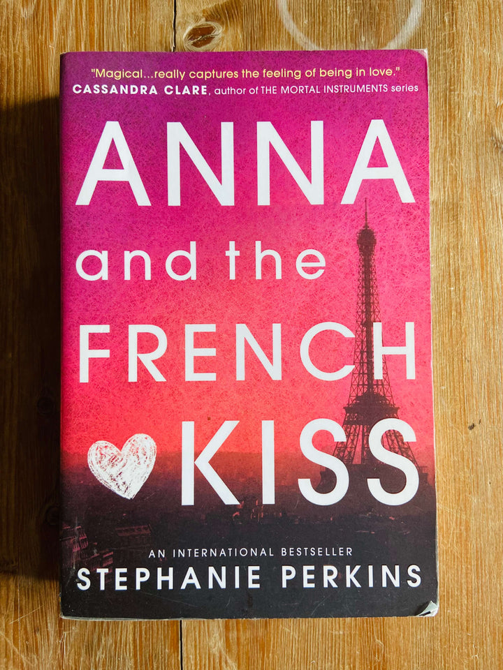 Anna and the French Kiss - Stephanie Perkins