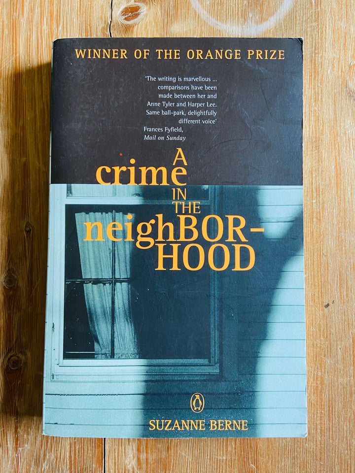 A Crime in the Neighbourhood - Suzanne Berne