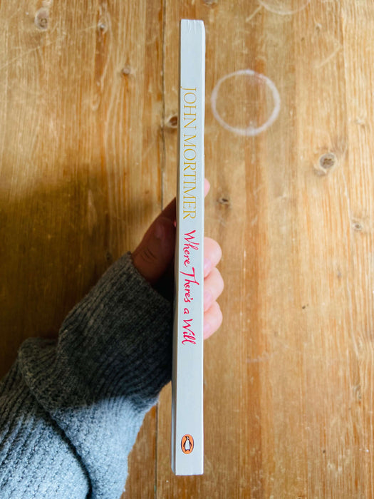 Where There's a Will - John Mortimer