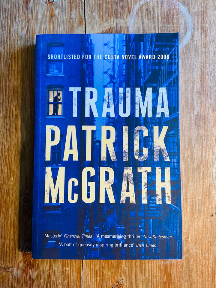 Trauma - Patrick McGrath