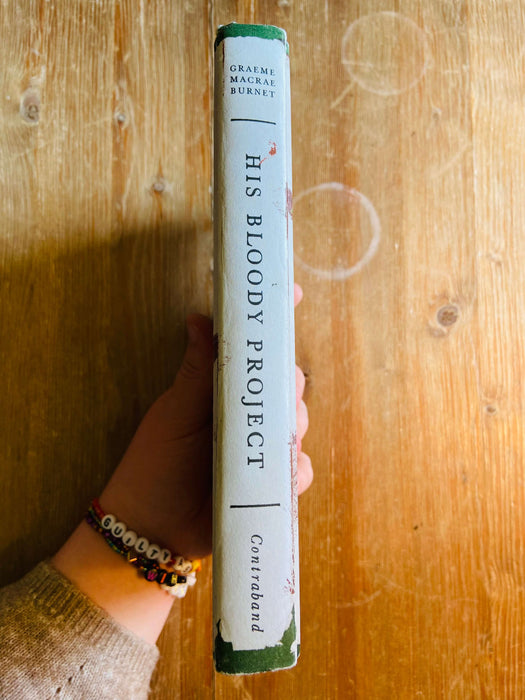 His Bloody Project - Graeme Macrae Burnett