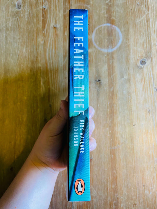 The Feather Thief - Kirk Wallace Johnson