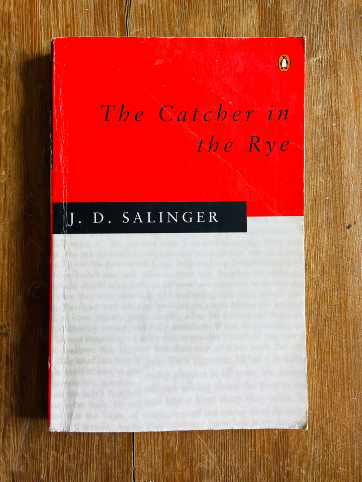 The Catcher in the Rye - J. D. Salinger