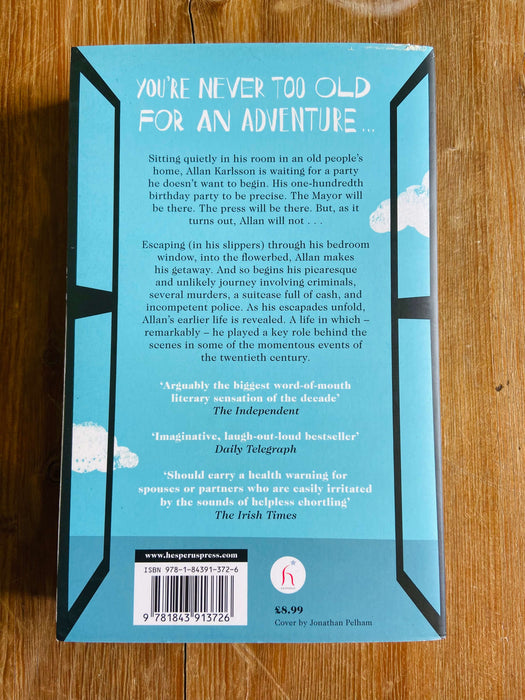 The Hundred-Year-Old Man Who Climbed Out of the Window and Disappeared - Jonas Jonasson