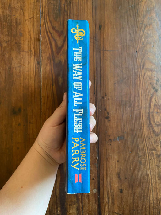 The Way of All Flesh - Ambrose Parry
