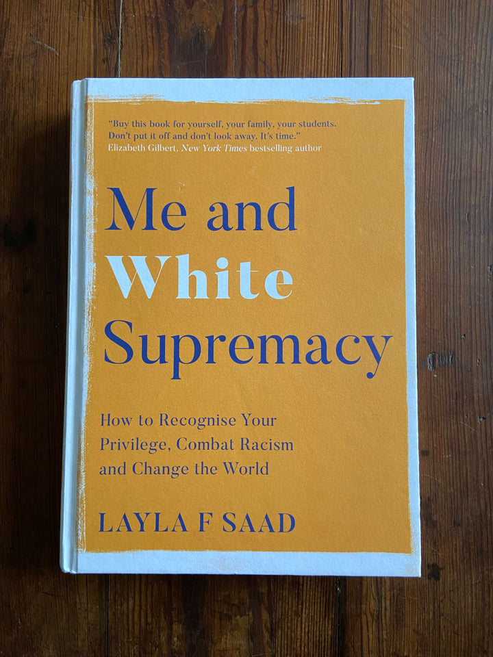 Me and White Supremacy - Layla F. Saad